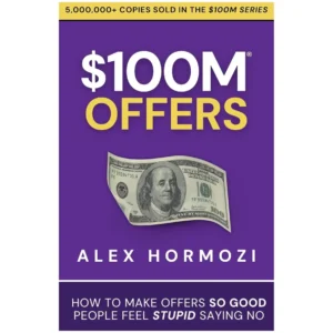 $100M Offers by Alex Hormozi